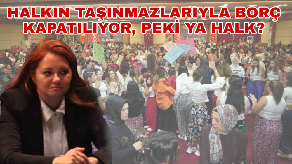 HALKIN TAŞINMAZLARIYLA BORÇ KAPATILIYOR, PEKİ YA HALK?